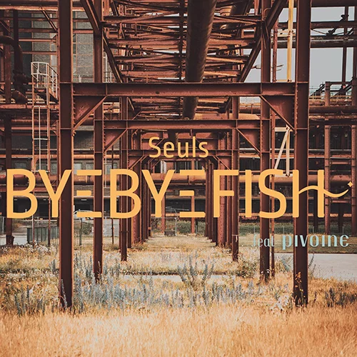 Seuls - Byebyefish