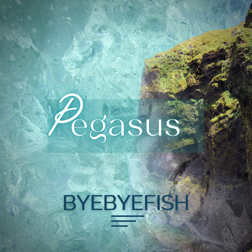 Pegasus - Byebyefish